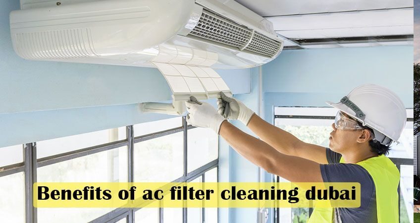 Benefits of ac filter cleaning dubai