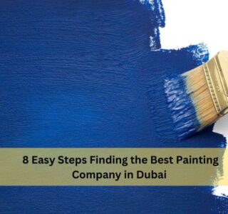 8 Easy Steps Finding the Best Painting Company in Dubai