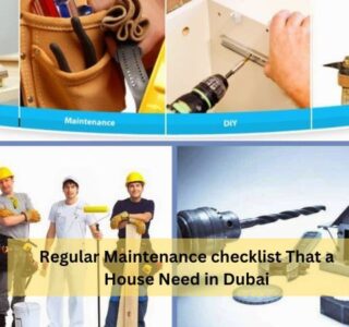 Regular Maintenance checklist That a House Need in dubai