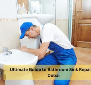 Ultimate Guide to Bathroom Sink Repair in Dubai