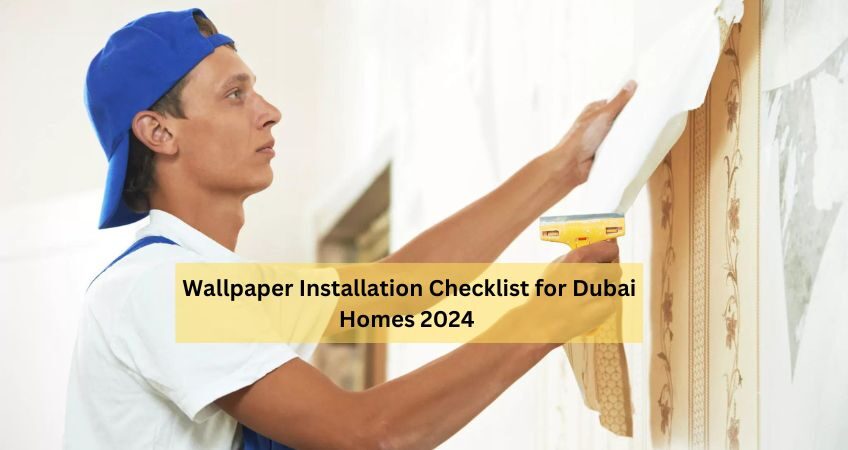 Wallpaper Installation Checklist For Dubai Homes 2024 HOMD Home   Wallpaper Installation Checklist For Dubai Homes 2024  848x450 