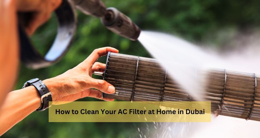 How to Clean Your AC Filter at Home in Dubai